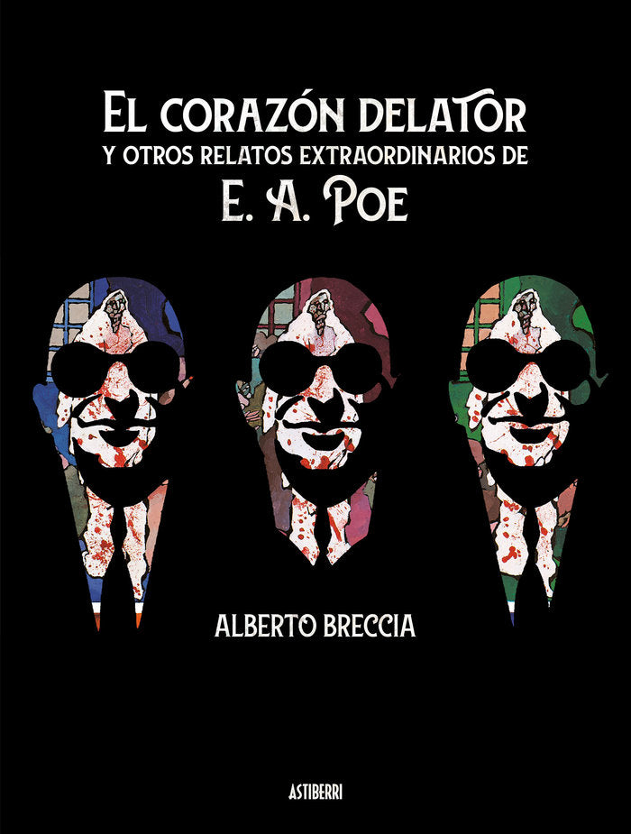 El corazón delator y otros relatos extraordinarios de E. A. Poe, de Breccia, Alberto | portada del libro