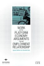 WORK IN THE PLATFORM ECONOMY: ARGUMENTS FOR AN EMP, de IGNASI BELTRAN DE HEREDIA RUIZ | portada del libro