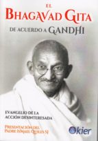 BHAGAVAD GITA DE ACUERDO A GANDHI, EL, de Mahatma Gandhi | portada del libro