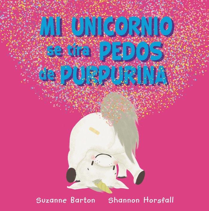 Mi unicornio se tira pedos de purpurina, de Barton, Suzanne | portada del libro