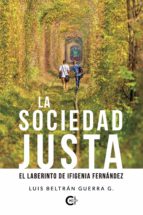 (I.B.D.) LA SOCIEDAD JUSTA, de LUIS BELTRAN GUERRA G. | portada del libro