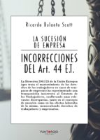 La sucesión de empresas / incorrecciones del artículo 44 Et, de RICARDO DULANTO SCOTT | portada del libro