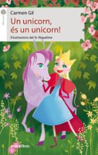 Un unicorn, és un unicorn!, de Carmen Gil Martínez | portada del libro