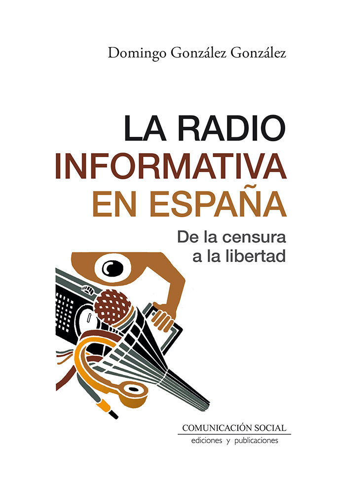 LA RADIO INFORMATIVA EN ESPAÑA, de GONZALEZ GONZALEZ, DOMINGO | portada del libro