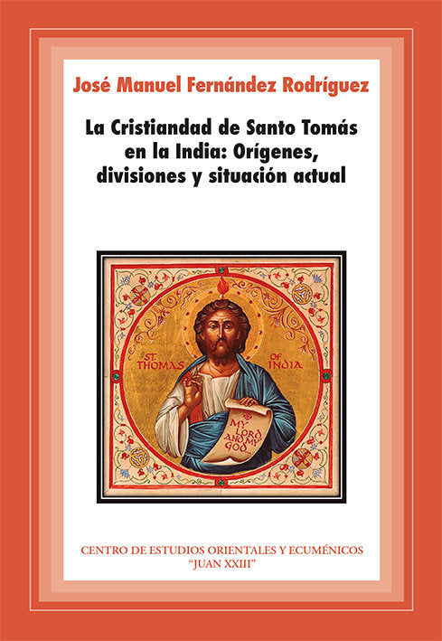 LA CRISTIANDAD DE SANTO TOMÁS EN LA INDIA: ORÍGENES, DIVISIONES Y SITUACIÓN ACTUAL, de FERNÁNDEZ RODRÍGUEZ | portada del libr