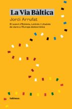 VIA BALTICA,LA - CAT, de JORDI ARRUFAT | portada del libro