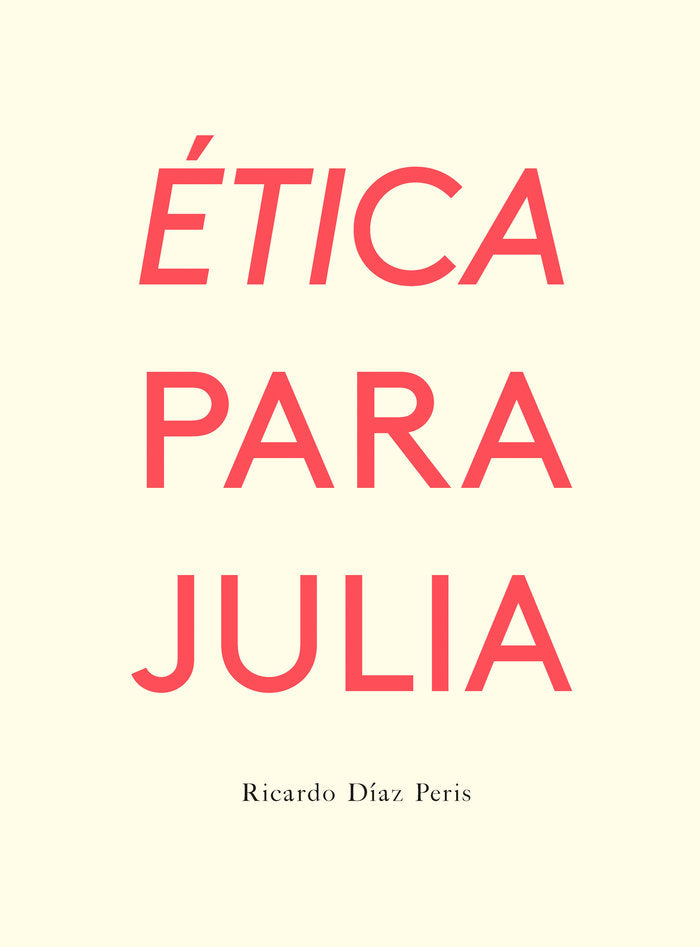 Ética para Julia, de Díaz Peris, Ricardo | portada del libro