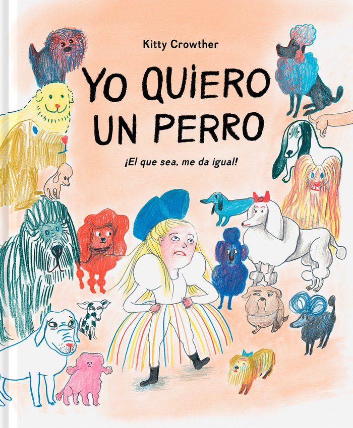 YO QUIERO UN PERRO, de CROWTHER,KITTY | portada del libro