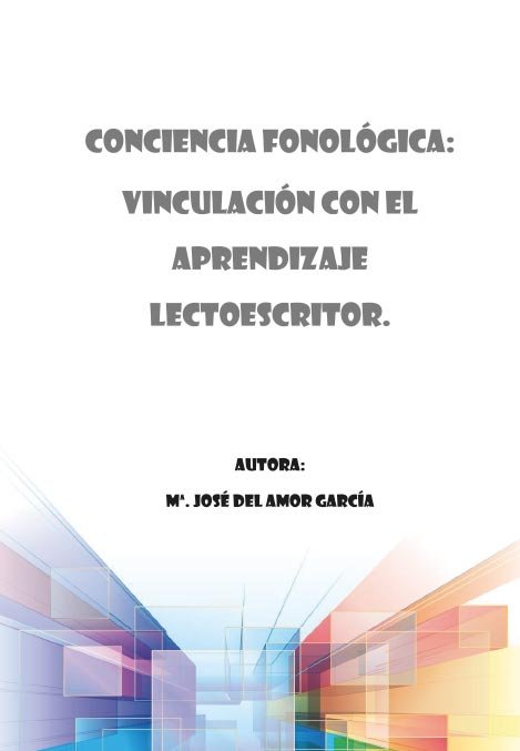 CONCIENCIA FONOLOGICA: VINCULACION CON EL APRENDIZAJE LECTOESCRITOR, de DEL AMOR GARCIA | portada del libro