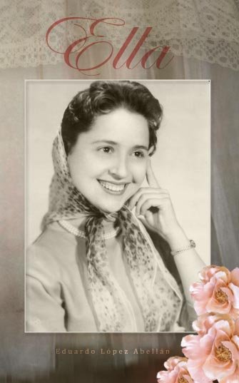 ELLA, de LOPEZ ABELLAN, EDUARDO | portada del libro