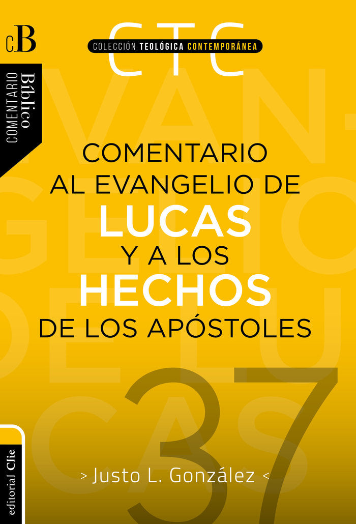 Comentario al Evangelio de Lucas y a los Hechos de los apóst, de González, Justo L. | portada del libro