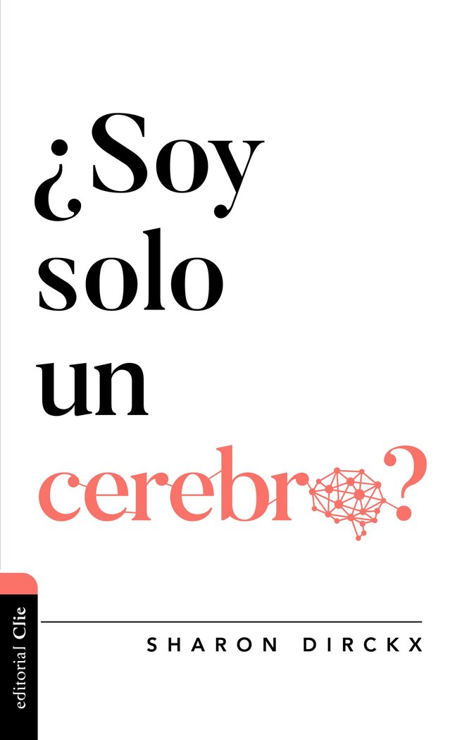 ¿Soy solo un cerebro?, de Dirckx, Sharon | portada del libro
