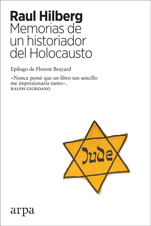 Memorias de un historiador del Holocausto, de Hilberg, Raul | portada del libro