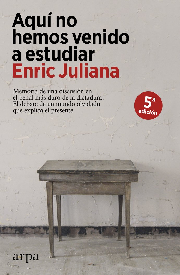 Aquí no hemos venido a estudiar, de Juliana, Enric | portada del libro