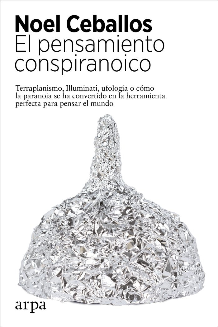 El pensamiento conspiranoico, de CEBALLOS,NOEL | portada del libro