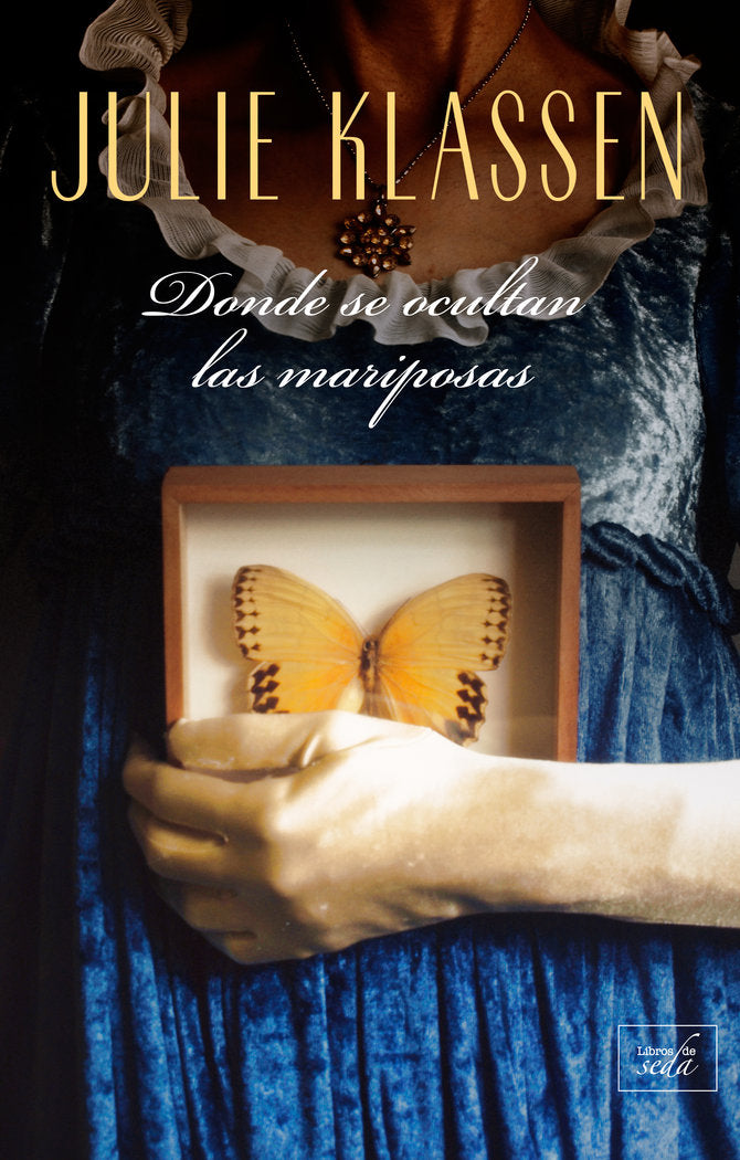 DONDE SE OCULTAN LAS MARIPOSAS, de KLASSEN, JULIE | portada del libro