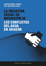 La Iniciativa Social de Mediación de los conflictos del agua en Aragón, de Monge Lasierra, Cristina | portada del libro