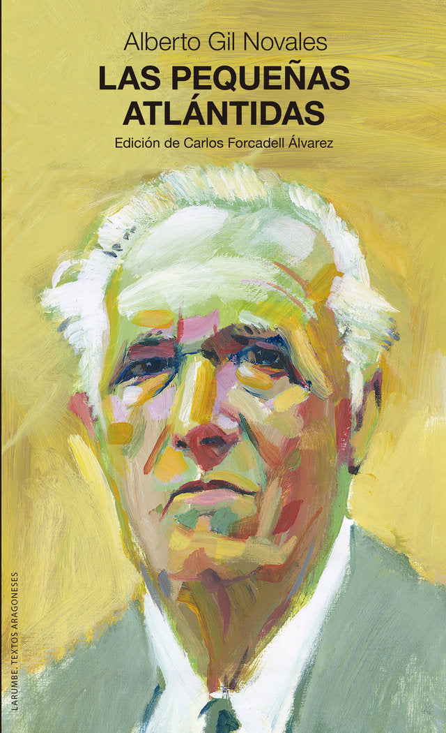 Las pequeñas Atlántidas, de Gil Novales, Alberto | portada del libro