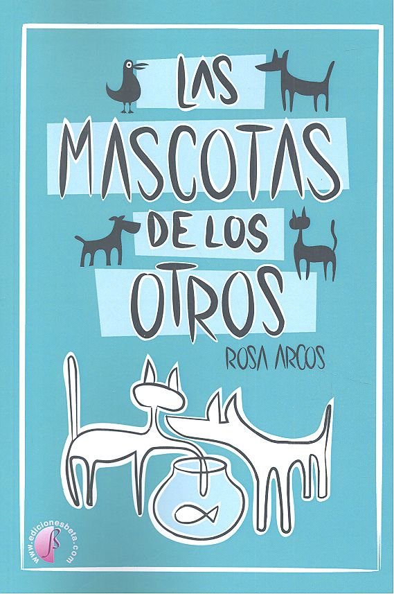 MASCOTAS DE LOS OTROS, de ARCOS,ROSA | portada del libro