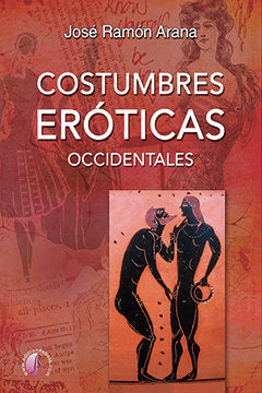 Costumbres eróticas occidentales, de Arana Marcos, José Ramón | portada del libro