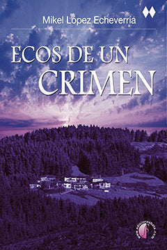 Ecos de un crimen, de López Echeverría, Mikel | portada del libro