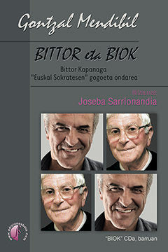 Bittor eta biok. Bittor Kapanaga "Euskal Sokratesen" gogoeta ondarea, de Mendibil Bengoetxea, Gontzal | portada del libro