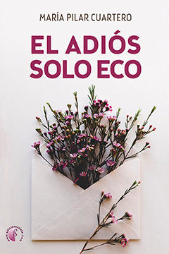 EL ADIOS SOLO ECO, de CUARTERO SANCHO, MARIA PILAR | portada del libro