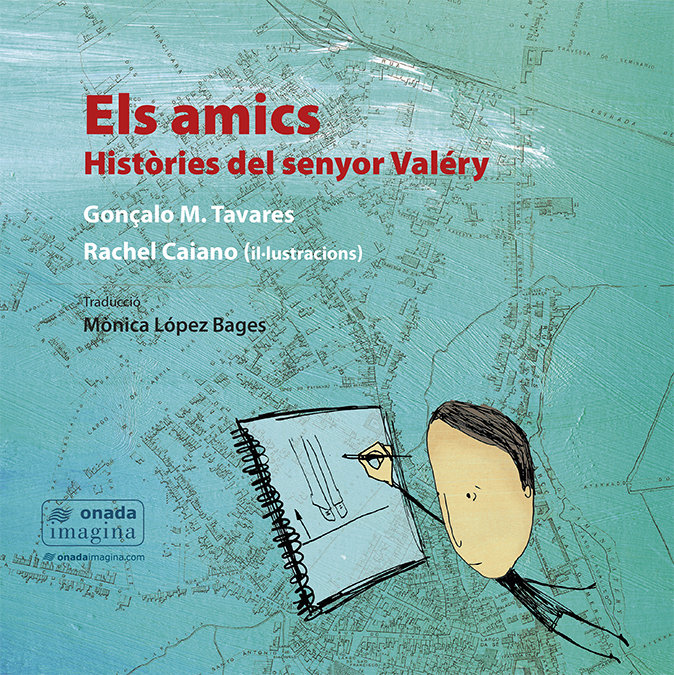 ELS AMICS HISTORIES DEL SENYOR VALERY CATA, de TAVARES, GONÇALO M. | portada del libro
