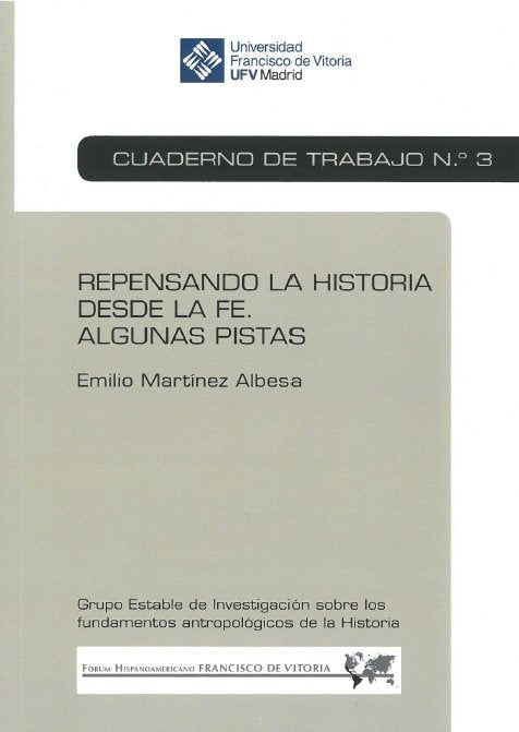 Repensando la Historia desde la Fe. Algunas pistas, de Martínez Albesa, Emilio | portada del libro