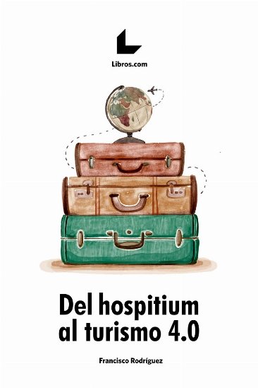 Del hospitium al turismo 4.0, de Rodríguez Bautista, Francisco | portada del libro
