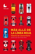 MÁS ALLÁ DE LA LÍNEA ROJA. HISTORIAS DE AUTOMOVILISMO, de DANIEL CEAN BERMUDEZ PEREZ | portada del libro
