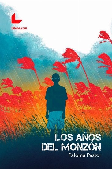 Los años del monzón, de Pastor, Paloma | portada del libro