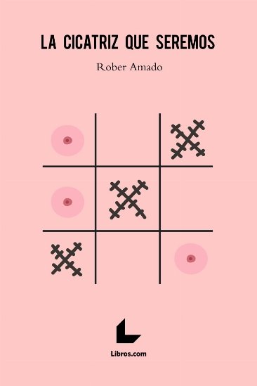 La cicatriz que seremos, de Amado Pazos, Roberto | portada del libro