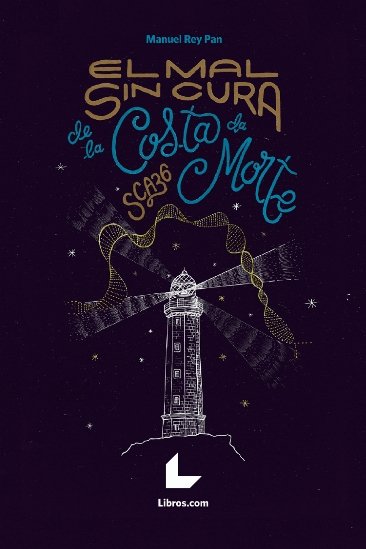 El mal sin cura de la Costa da Morte, de Rey, Manuel | portada del libro