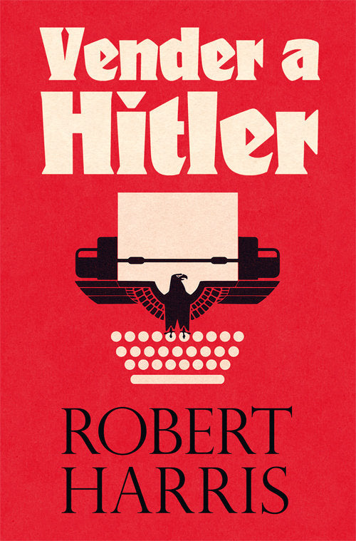 Vender a Hitler, de Harris, Robert | portada del libro