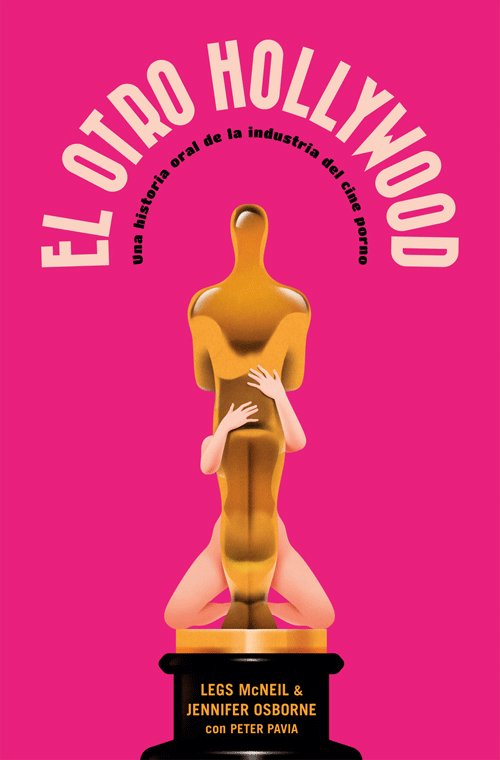 EL OTRO HOLLYWOOD, de MCNEIL, LEGS | portada del libro