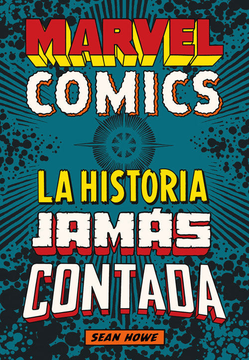 MARVEL COMICS, de HOWE, SEAN | portada del libro
