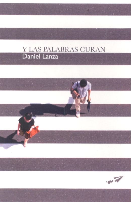 Y LAS PALABRAS CURAN, de LANZA BARBA | portada del libro