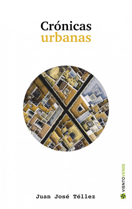 CRÓNICAS URBANAS, de TELLEZ RUBIO, JUAN JOSE | portada del libro