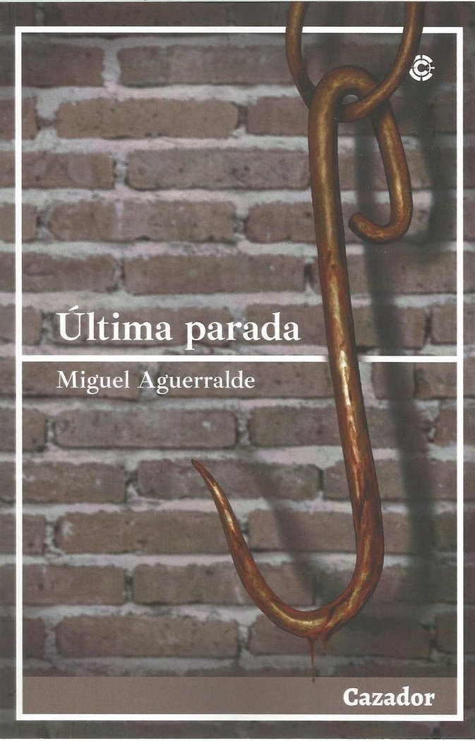 ULTIMA PARADA, de Aguerralde, Miguel | portada del libro