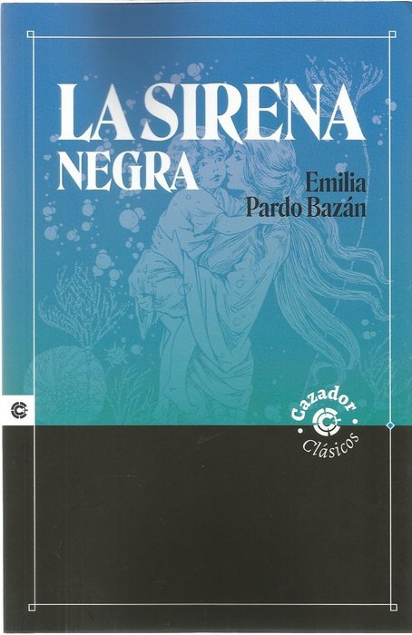 LA SIRENA NEGRA, de PARDO BAZAN, EMILIA | portada del libro