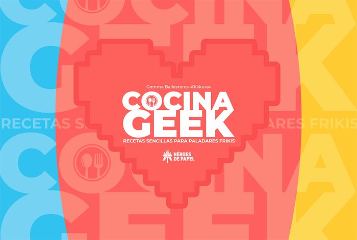 Cocina Geek, de Ballesteros Martín, Gemma | portada del libro