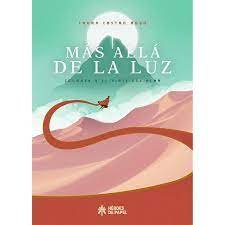MAS ALLA DE LA LUZ: JOURNEY Y EL VIAJE DEL ALMA, de CASTRO ROYO, LAURA | portada del libro