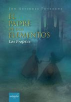 EL PADRE DE LOS ELEMENTOS, de JON ARTIGUES PUYADENA | portada del libro