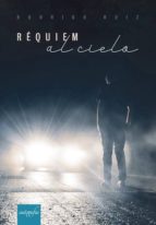RÉQUIEM AL CIELO, de RODRIGO RUIZ | portada del libro