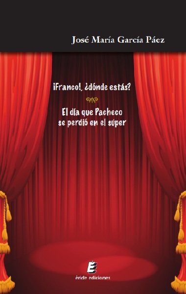 ¡Franco!, ¿dónde estás? - El día que Pacheco se perdió en el súper, de García Páez, José María | portada del libro