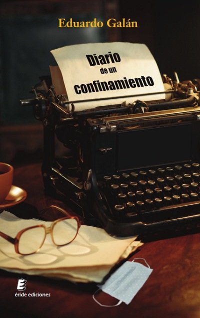 Diario de un confinamiento, de Galán Font, Eduardo | portada del libro