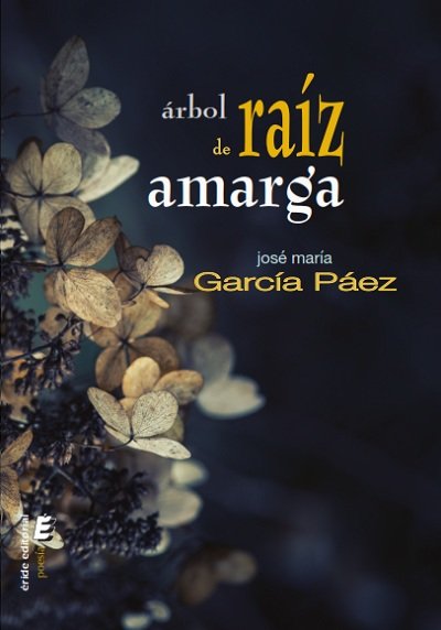 ARBOL DE RAIZ AMARGA, de García Páez | portada del libro