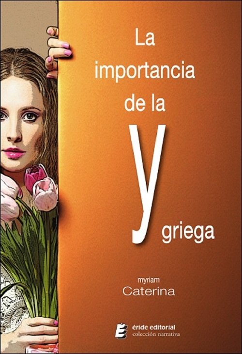 La importancia de la Y griega, de CATERINA, MYRIAM | portada del libro