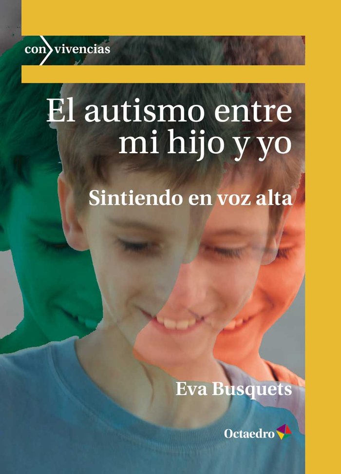 El autismo entre mi hijo y yo, de Busquets Izquierdo, Eva | portada del libro